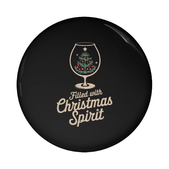 Filled with Christmas Spirit Glass Pin Buttons