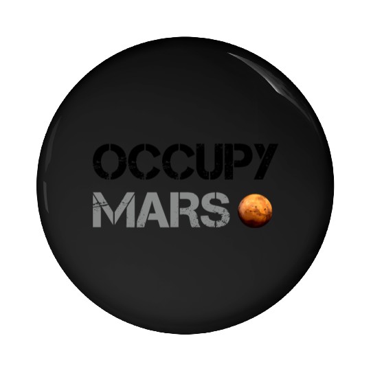 Occupy Mars Planet Space Explor Rocket Science Pin Buttons