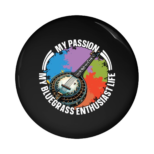Bluegrass Music My Passion My Bluegrass Musician Pin Buttons