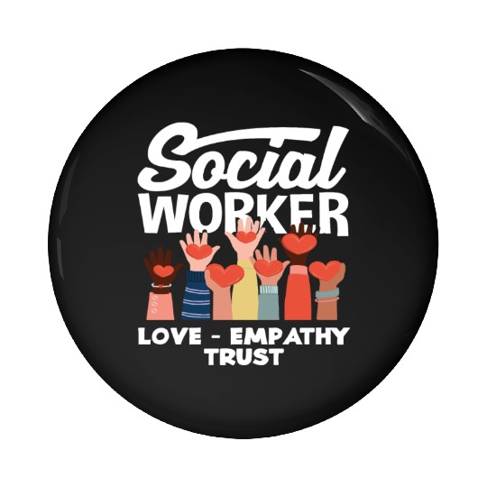 Social Worker Love Empathy Trust Pin Buttons