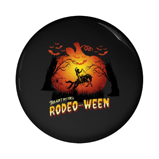 This ain't my first Rodeo-ween Pin Buttons