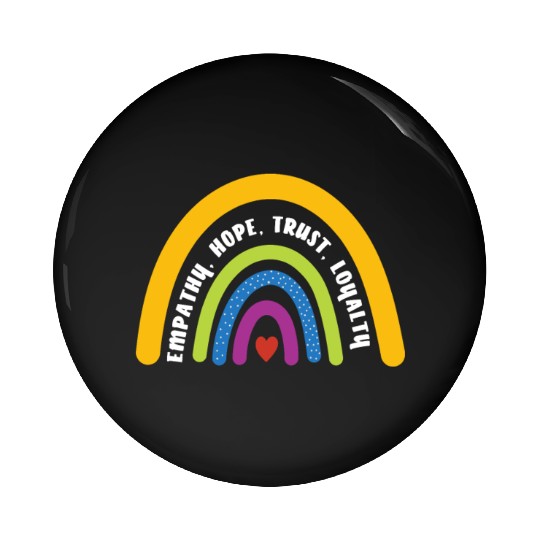 Empathy Hope Trust Loyalty Rainbow Pin Buttons