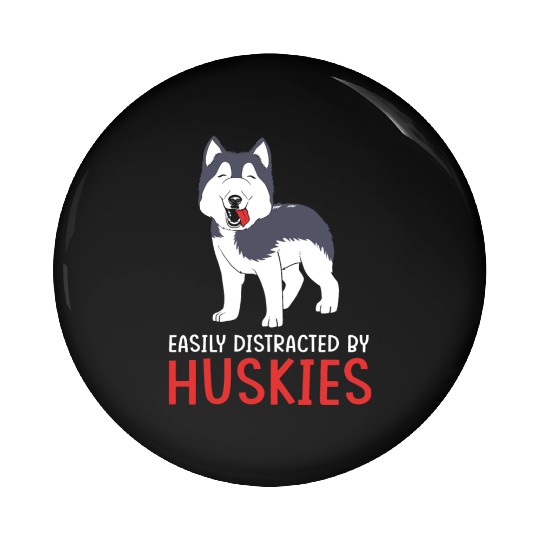 Siberian Husky Dog Easily Distracted By Huskies Pin Buttons