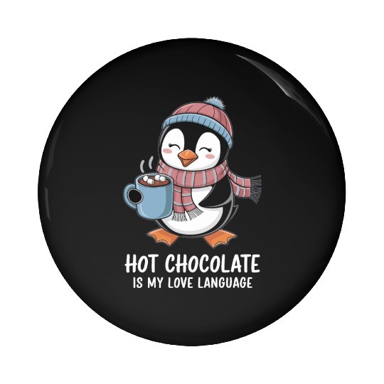 Hot Chocolate Is My Love Language Cute Penguin Pin Buttons