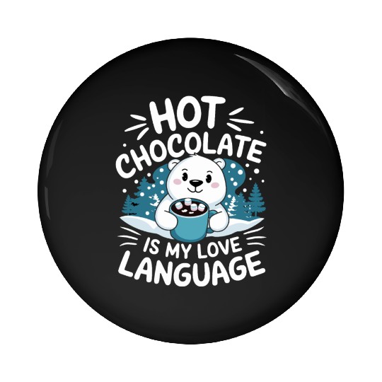 Hot Chocolate Is My Love Language Winter Bear Pin Buttons
