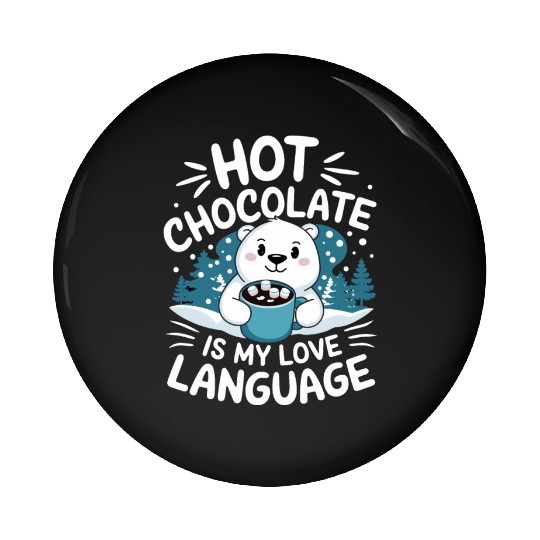 Hot Chocolate Is My Love Language Winter Bear Pin Buttons