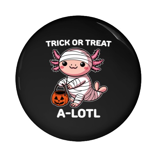 Funny Halloween Cute Axolotl Trick or Treat Pin Buttons