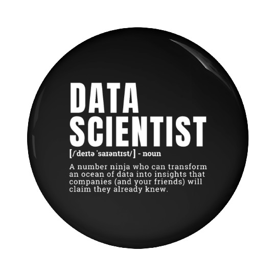 Funny Data Scientist Definition Occupation Occupat Pin Buttons