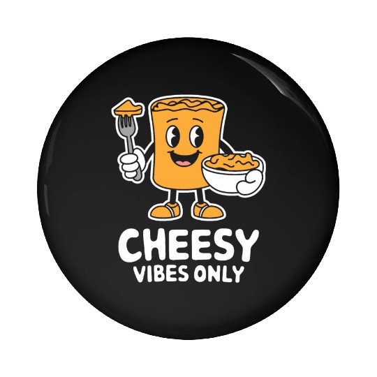Cheesy Vibes Only Cartoon Delight Pin Buttons