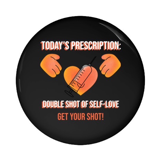 Todays prescription Love Single Hot Doctor Nurse Pin Buttons