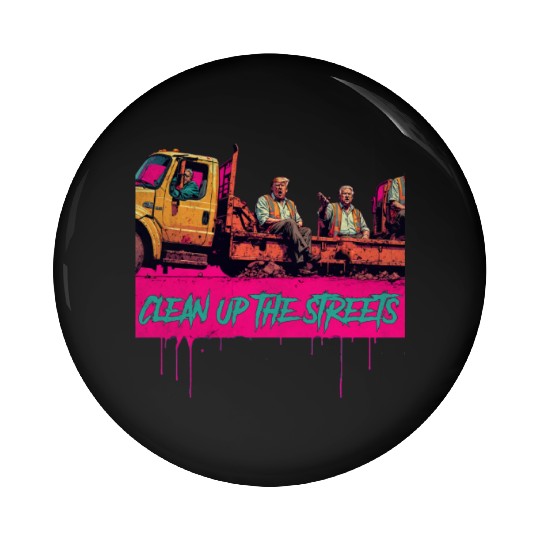 Clean up the streets Trump retro vintage Pin Buttons