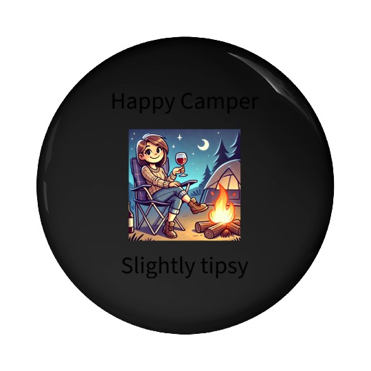 Happy camper slightly tipsy design Pin Buttons
