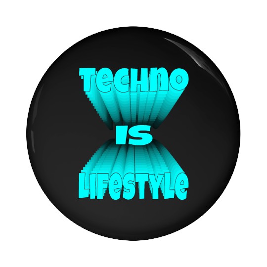 Techno Is Lifestyle Pin Buttons