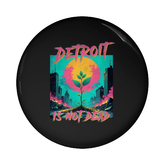 Detroit is not dead vintage retro punk Pin Buttons
