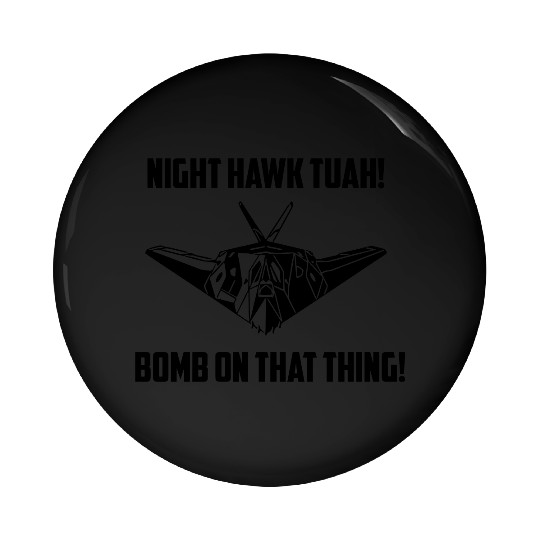 NIGHT HAWK TUAH Pin Buttons