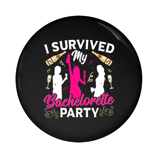 Bridal Party Wedding I Survived My Bachelorette Pin Buttons