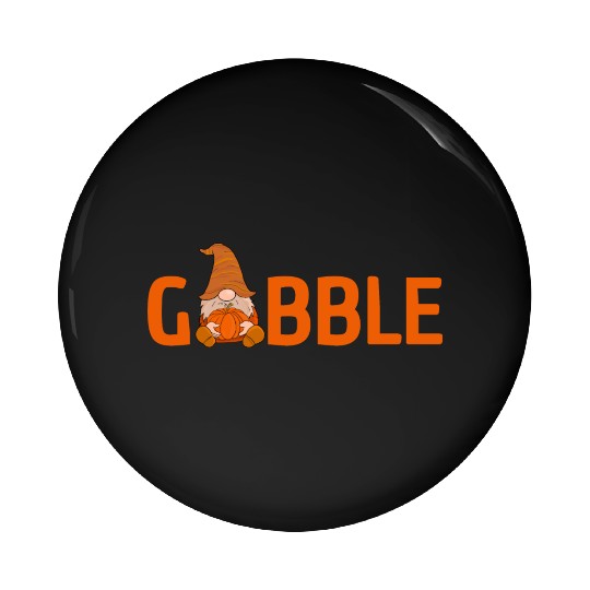 GOBBLE TURKEY PODIATRIST FUNNY THANKSGIVING Pin Buttons