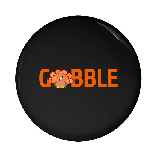 GOBBLE TURKEY PODIATRIST FUNNY THANKSGIVING Pin Buttons