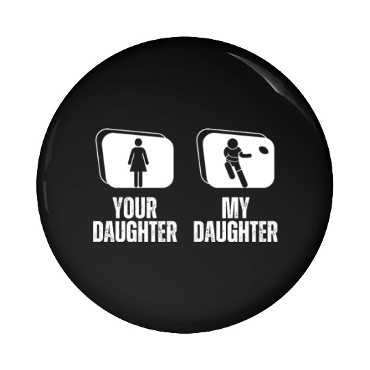 Rugby Player Your Daughter My Daughter Proud Dad Pin Buttons
