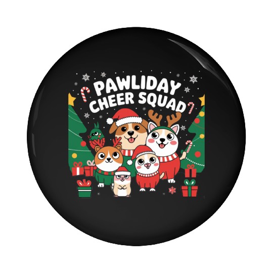 Pawliday Cheer Squad - Festive Pet Lover Christmas Pin Buttons