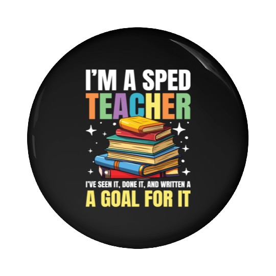 I'm a SPED teacher for a School Counselor Pin Buttons