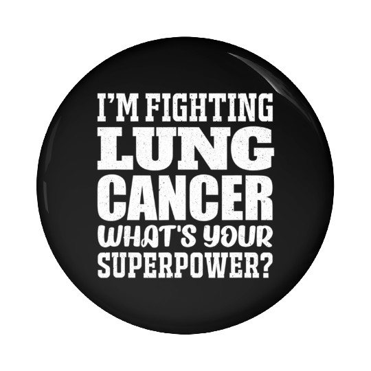 I'm Fighting Lung Cancer Pin Buttons