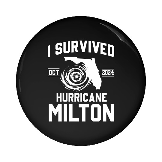 I survived Hurricane Milton October 2024 Pin Buttons