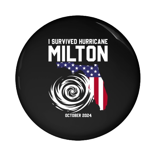 I survived Hurricane Milton October 2024 Florida Pin Buttons