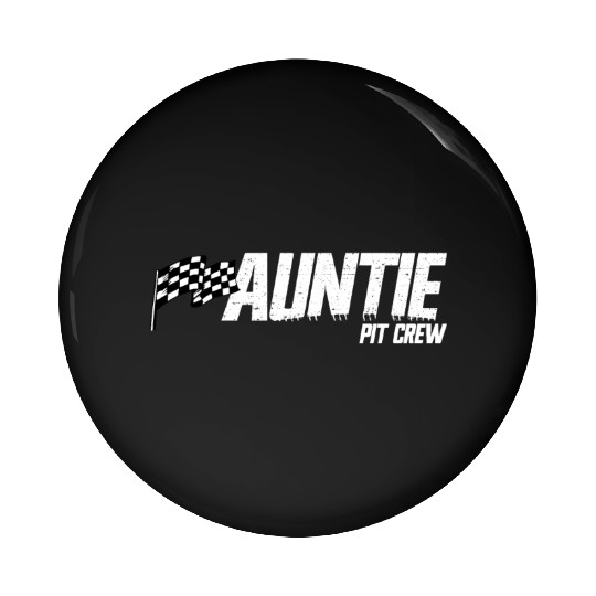 Pit Crew Auntie Race Birthday Family Racing Auntie Pin Buttons