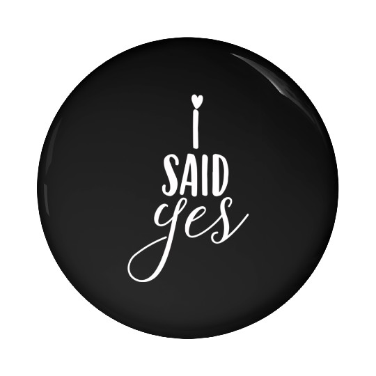 Bride Said Yes Wedding Engagement Bachelorette Pin Buttons