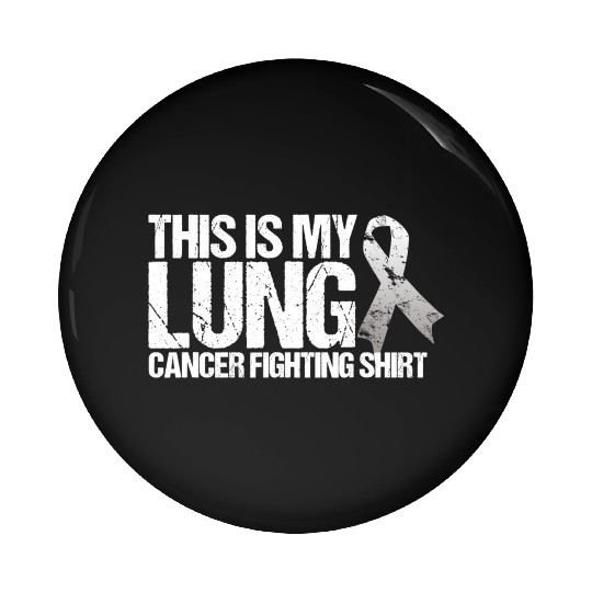 This Is My Lung Cancer Fighting Cancer Awareness Pin Buttons