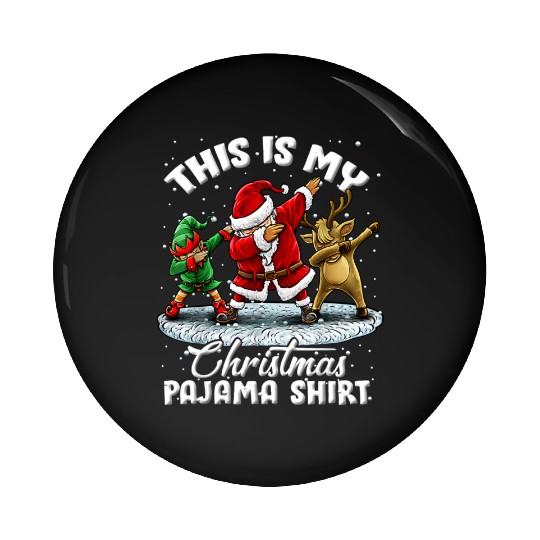 This Is My Christmas Pajama Dabbing Santa Elf Pin Buttons