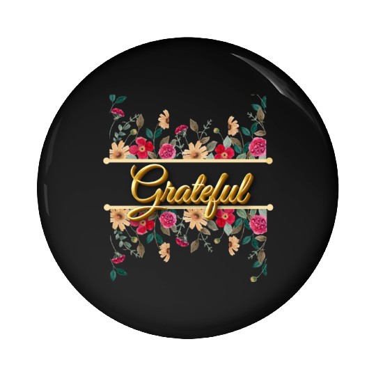 Grateful Floral, Thanksgiving Female Design Pin Buttons