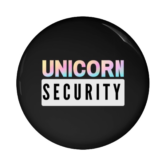 Unicorn Security - Mom Dad Daughter Adult Kids Pin Buttons