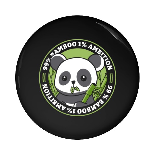99% Bamboo 1% Ambition Panda Bear Friend Lover Pin Buttons