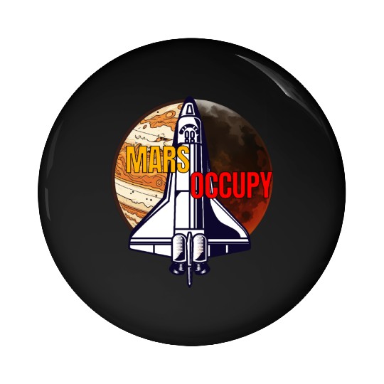 Mars Occupy -Rocket & Planet Space Design Pin Buttons
