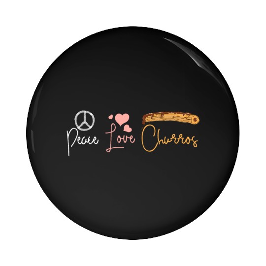 Peace love Churros Pin Buttons