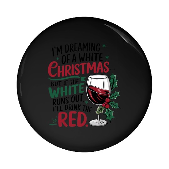Im dreaming of a white Christmas Pin Buttons