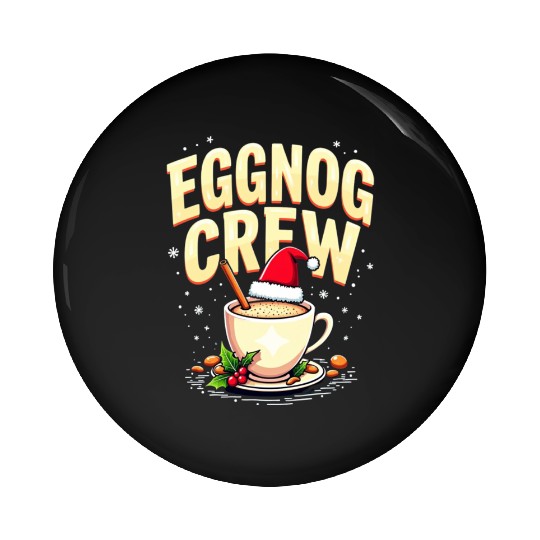EGGNOG CREW Pin Buttons