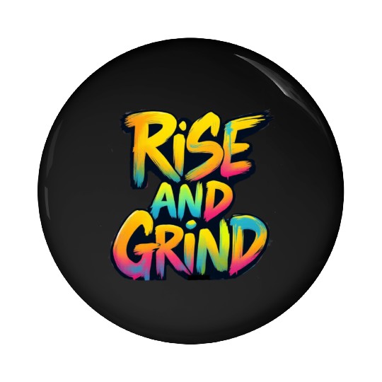 Rise And Grind Pin Buttons