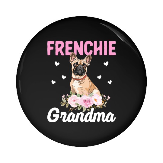 Bulldog Lover French Bulldogs Grandma Frenchie Gra Pin Buttons