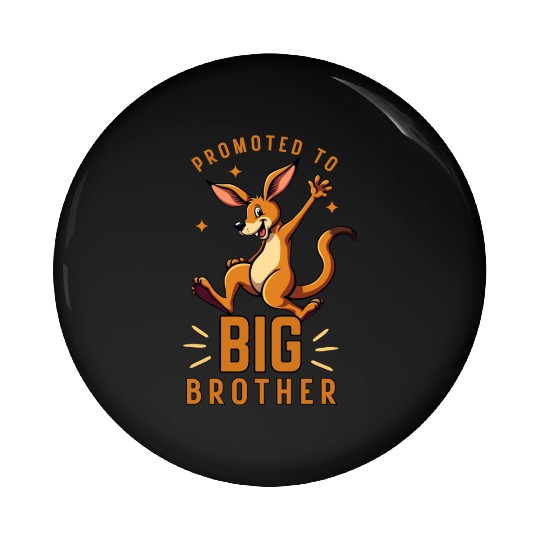 Promoted to Big Brother - Funny Kangaroo Australia Pin Buttons