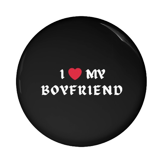 I Love My Boyfriend Pin Buttons