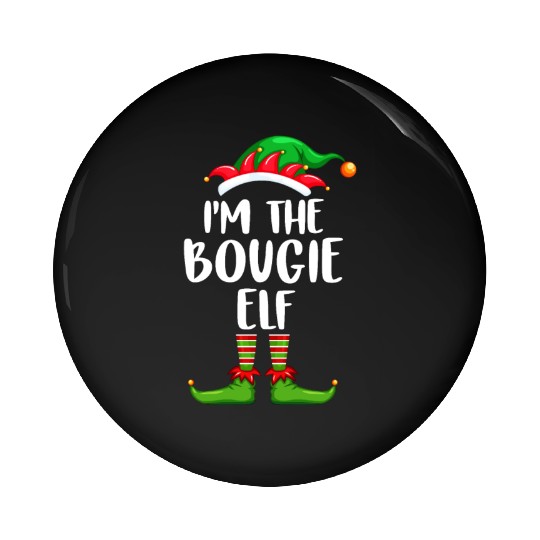 I'm The Bougie Elf Pin Buttons Matching Family Christmas