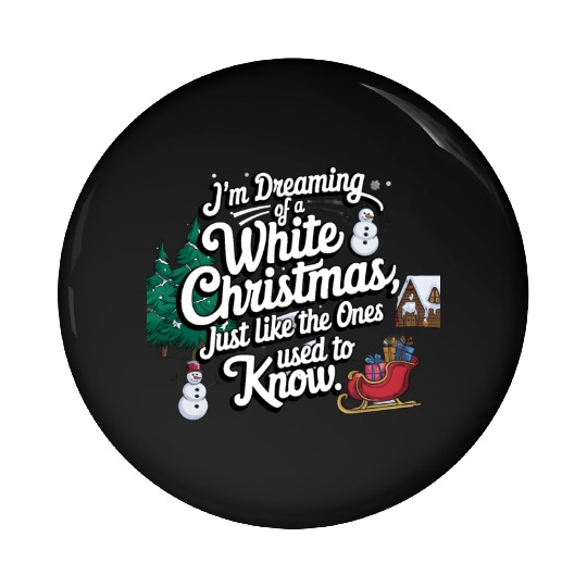 I'm dreaming of a white christmas Pin Buttons