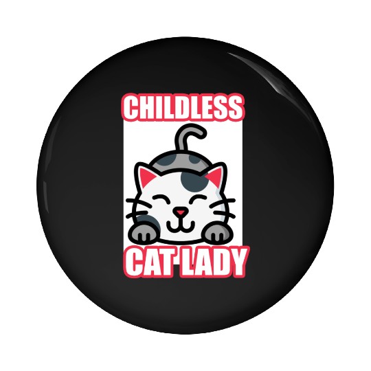 childless cat lady Pin Buttons