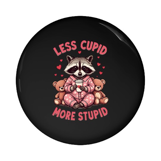 Less cupid more stupid Pin Buttons