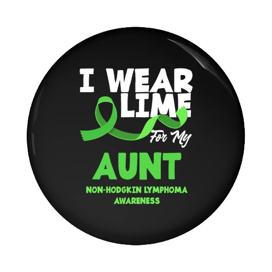 Non-Hodgkin Lymphoma Awareness Wear Lime Aunt Pin Buttons