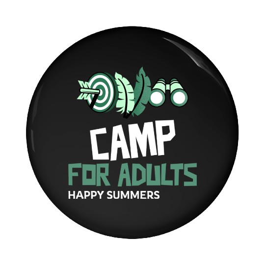 Camp for adults Pin Buttons