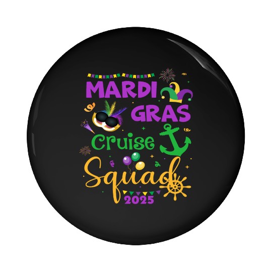 Mardi Gras Cruise Squad 2025 Pin Buttons